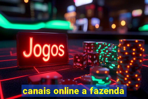 canais online a fazenda